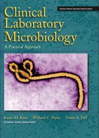 Cover image for Clinical Laboratory Microbiology: A Practical Approach