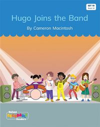 Cover image for Hugo Joins the Band (Set 10, Book 10)