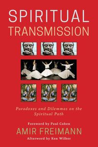 Cover image for Spiritual Transmission: Paradoxes and Dilemmas on the Spiritual Path