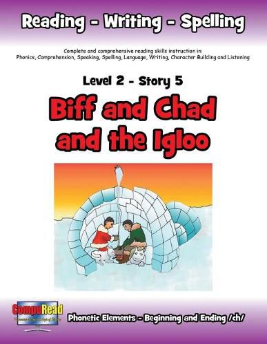 Level 2 Story 5-Biff and Chad and the Igloo: Sometimes Plans Don't Turn Out As Anticipated, But Can Be Enjoyed Anyway