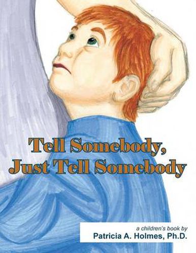 Cover image for Tell Somebody, Just Tell Somebody