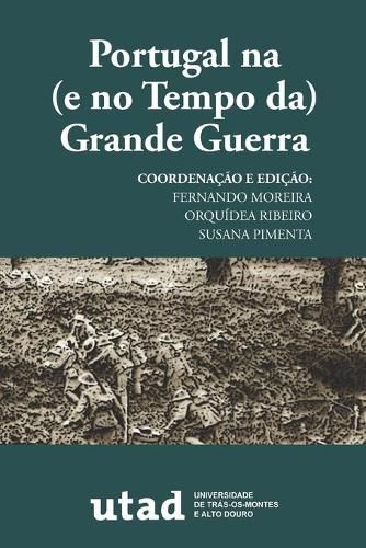 Cover image for Portugal na (e no Tempo da) Grande Guerra