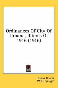 Cover image for Ordinances of City of Urbana, Illinois of 1916 (1916)