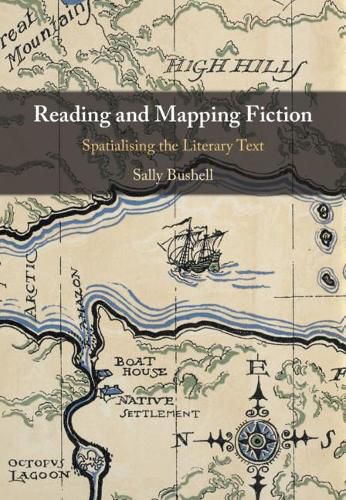 Cover image for Reading and Mapping Fiction: Spatialising the Literary Text