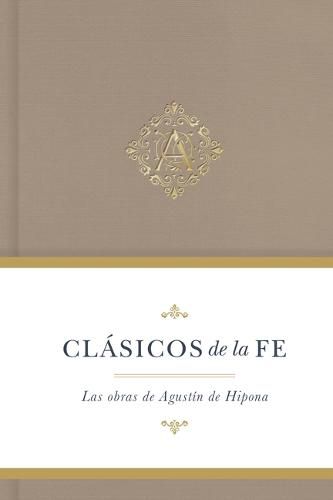 Clasicos de la fe: Augustine of Hippo (Classics of the Faith