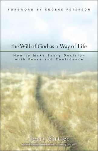 Cover image for The Will of God as a Way of Life: How to Make Every Decision with Peace and Confidence