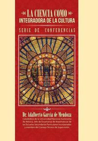 Cover image for La ciencia como integradora de la cultura