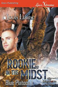 Cover image for Rookie in the Midst [blue Platoon 1] (Siren Publishing Lovextrem Manlove)