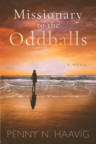 Cover image for Missionary to the Oddballs: Based on a true story