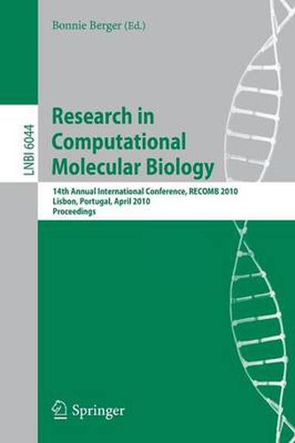 Cover image for Research in Computational Molecular Biology: 14th Annual International Conference, RECOMB 2010, Lisbon, Portugal, April 25-28, 2010, Proceedings