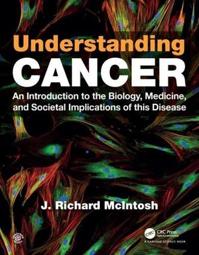 Cover image for Understanding Cancer: An Introduction to the Biology, Medicine, and Societal Implications of this Disease