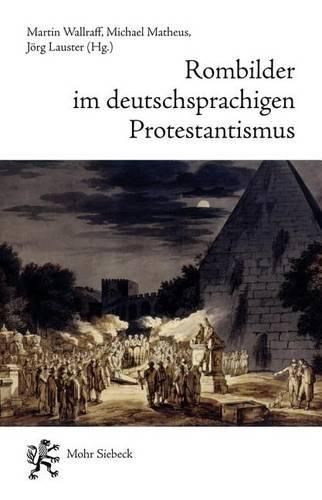 Cover image for Rombilder im deutschsprachigen Protestantismus: Begegnungen mit der Stadt im  langen 19. Jahrhundert