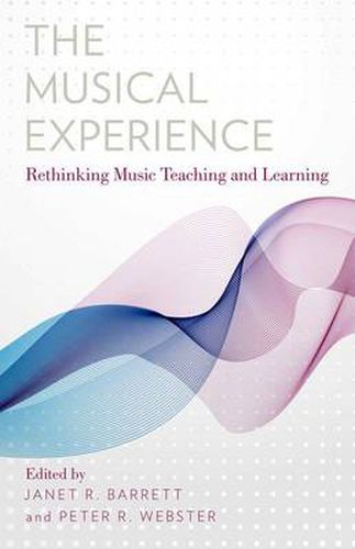 Cover image for The Musical Experience: Rethinking Music Teaching and Learning