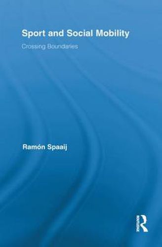 Cover image for Sport and Social Mobility: Crossing Boundaries