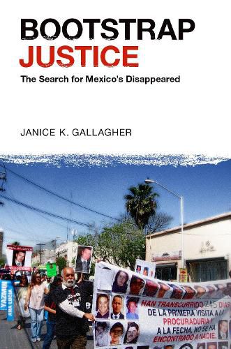 Cover image for Bootstrap Justice: The Search for Mexico's Disappeared