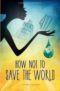 Cover image for How Not to Save the World