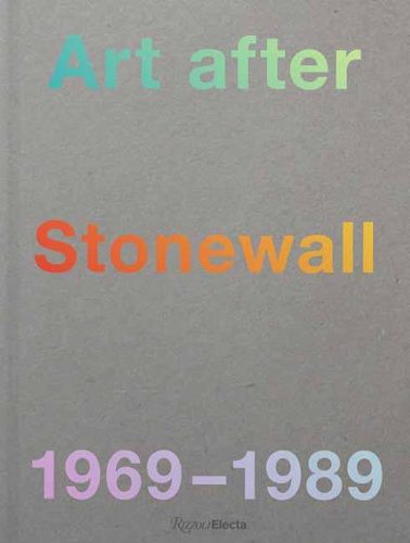 Art After Stonewall: 1969--1989