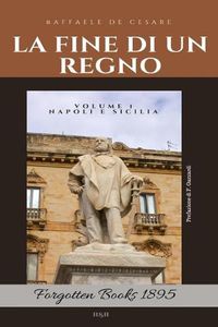 Cover image for La Fine di un regno: Napoli e Sicilia