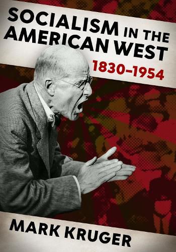 Cover image for Socialism in the American West, 1830-1954