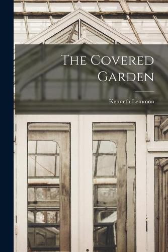 Cover image for The Covered Garden
