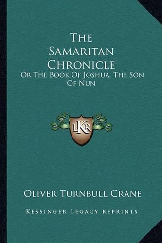 The Samaritan Chronicle: Or the Book of Joshua, the Son of Nun