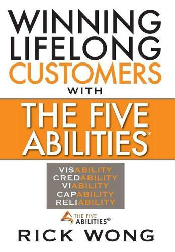 Cover image for Winning Lifelong Customers with the Five Abilities(r)