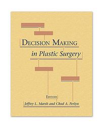 Cover image for Decision Making in Plastic Surgery