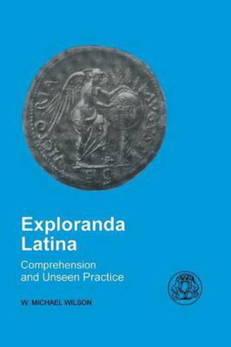 Cover image for Exploranda Latina: Latin Comprehension and Unseen Practice
