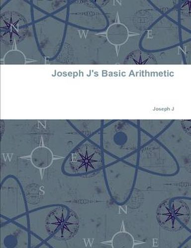 Cover image for Joseph J's Basic Arithmetic