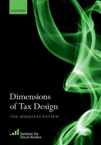 Cover image for Dimensions of Tax Design: The Mirrlees Review