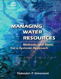 Cover image for Managing Water Resources: Methods and Tools for a Systems Approach