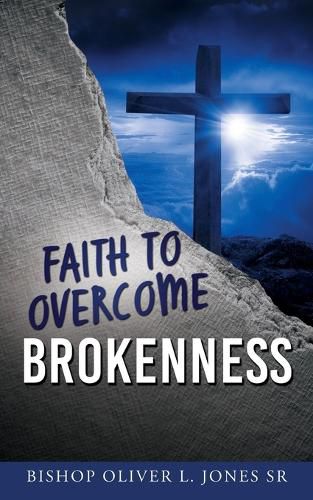 Cover image for Faith to Overcome Brokenness