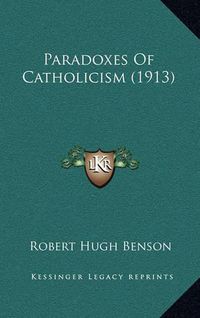 Cover image for Paradoxes of Catholicism (1913)