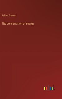 Cover image for The conservation of energy