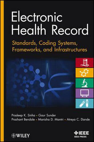 Cover image for Electronic Health Record - Standards, Coding Systems, Frameworks and Infrastructures