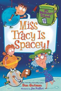 Cover image for My Weirdest School #9: Miss Tracy Is Spacey!