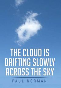 Cover image for The Cloud Is Drifting Slowly Across the Sky