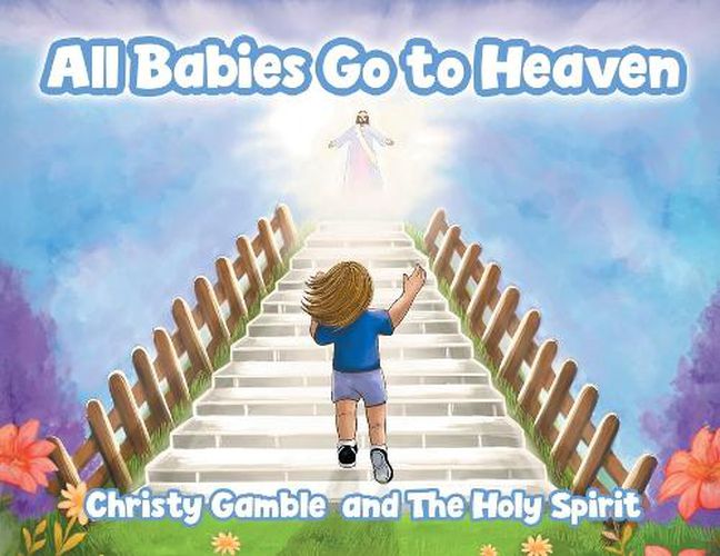 Cover image for All Babies Go to Heaven