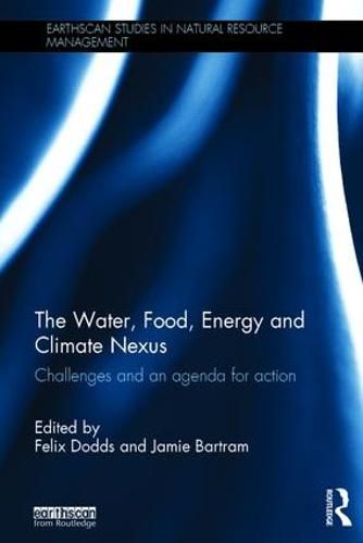 Cover image for The Water, Food, Energy and Climate Nexus: Challenges and an agenda for action