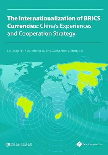 Cover image for The Internationalization of BRICS Currencies: China's Experiences and Cooperation Strategy