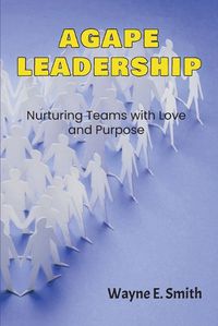 Cover image for Agape Leadership