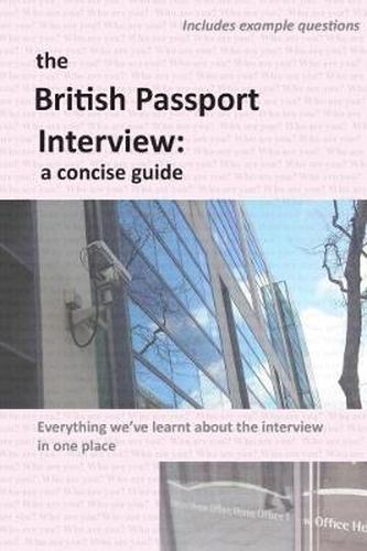 Cover image for The British Passport Interview: A Concise Guide