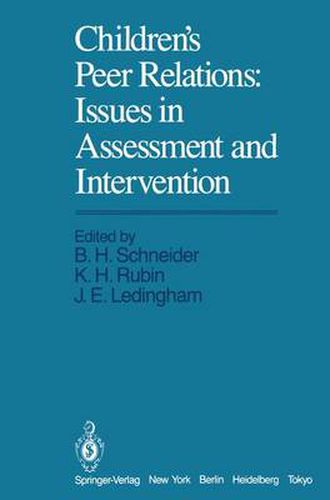 Children's Peer Relations: Issues in Assessment and Intervention: Issues in Assessment and Intervention