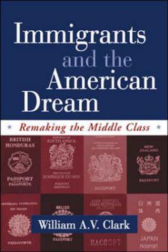 Cover image for Immigrants and the American Dream: Remaking the Middle Class