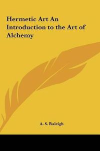 Cover image for Hermetic Art an Introduction to the Art of Alchemy