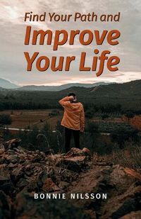 Cover image for Find Your Path and Improve Your Life