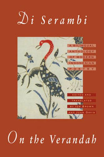 Di Serambi: On the Verandah: A Bilingual Anthology of Modern Indonesian Poetry