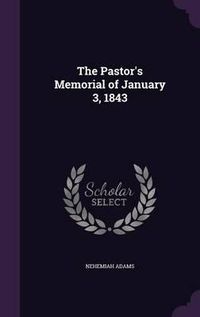 Cover image for The Pastor's Memorial of January 3, 1843