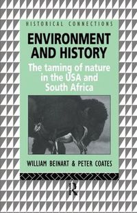 Cover image for Environment and History: The taming of nature in the USA and South Africa