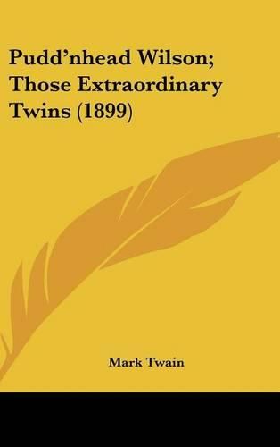 Cover image for Pudd'nhead Wilson; Those Extraordinary Twins (1899)